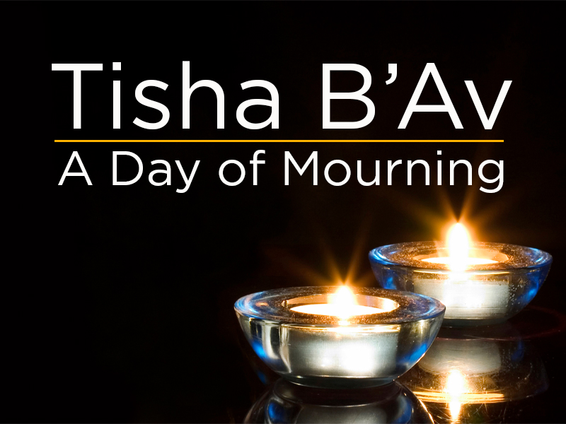 Tisha B’Av A Day of Mourning Jewish Voice