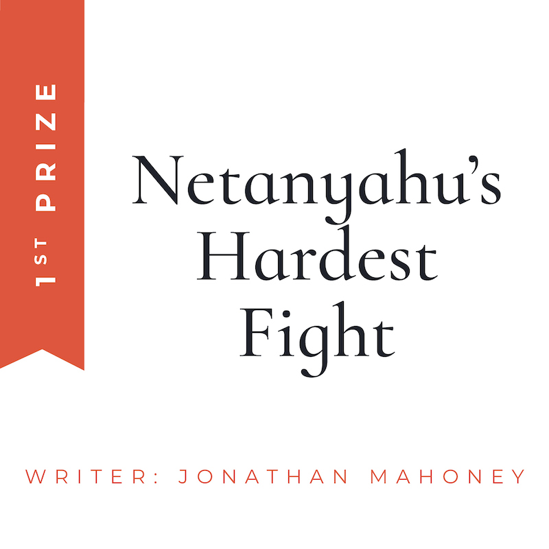 netanyahu hardest fight