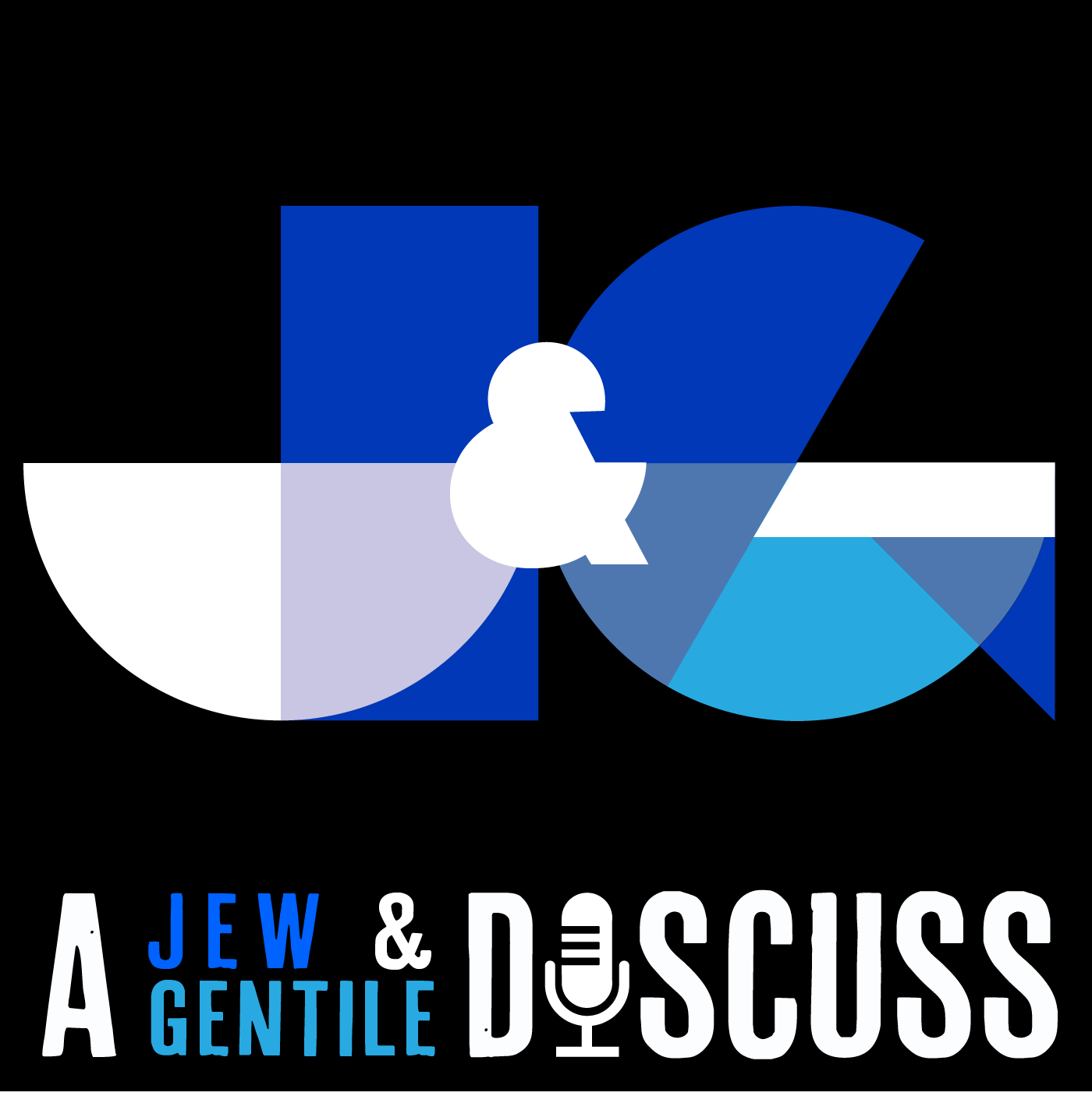 A Jew and A Gentile Discuss Podcast
