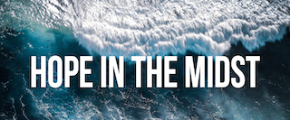 Hope in the Midst